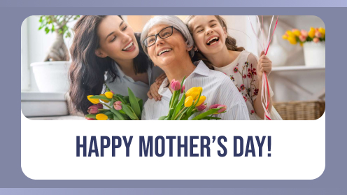 Happy Mother’s Day | Your Real Estate Resource for Advice, Tips and Trends.