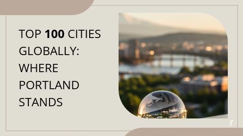 Top 100 Cities Globally: Where Portland Stands | Your Real Estate Resource for Advice, Tips and Trends.