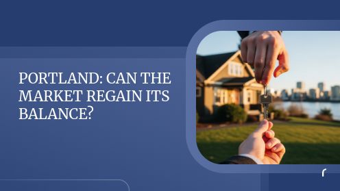 Portland: Can the Market Regain Its Balance? | REAL ESTATE by REAL PEOPLE