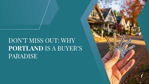 Don’t Miss Out: Why Portland Is a Buyer’s Paradise | REAL ESTATE by REAL PEOPLE