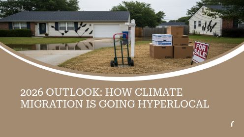 2026 Outlook: How Climate Migration Is Going Hyperlocal | REAL ESTATE by REAL PEOPLE